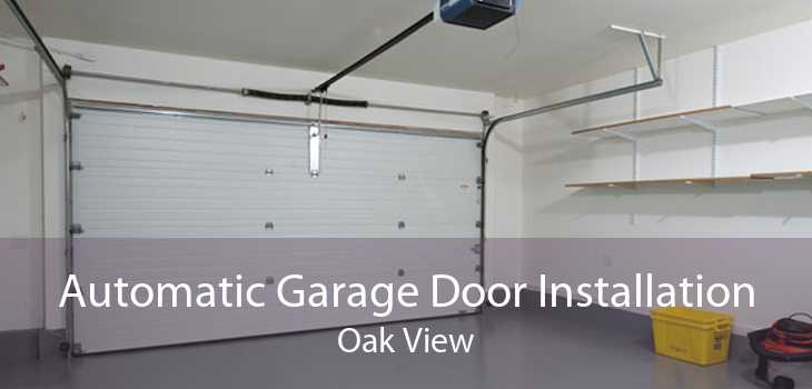 Automatic Garage Door Installation Oak View