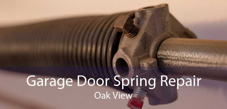 Garage Door Spring Repair Oak View