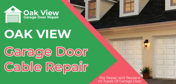 garage door cable repair in Oak View